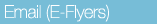 Email (E-Flyers)